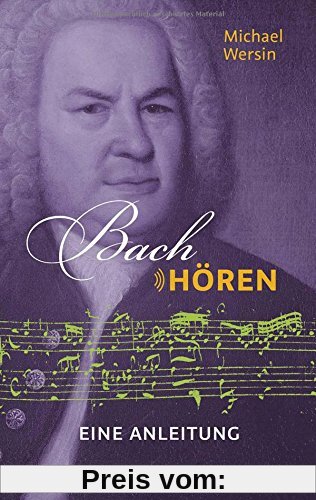 Bach hören: Eine Anleitung (Reclam Taschenbuch)